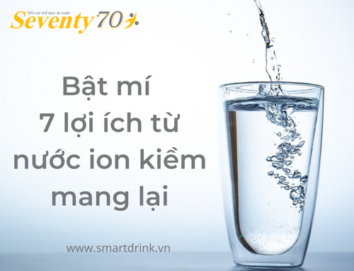 Bật mí 7 lợi ích từ nước ion kiềm mang lại